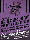 The Great Merlini The Complete Stories of the Magician Detective by Clayton Rawson eBook